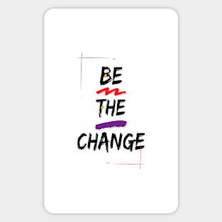 Be The Change Sticker